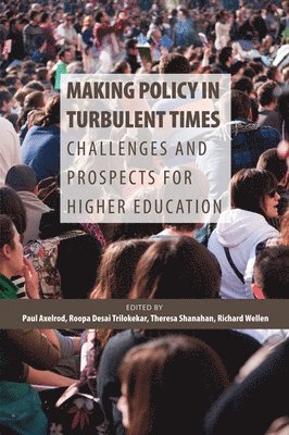 Making Policy in Turbulent Times 1