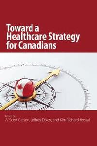 bokomslag Toward a Healthcare Strategy for Canadians