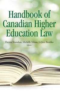bokomslag The Handbook of Canadian Higher Education Law