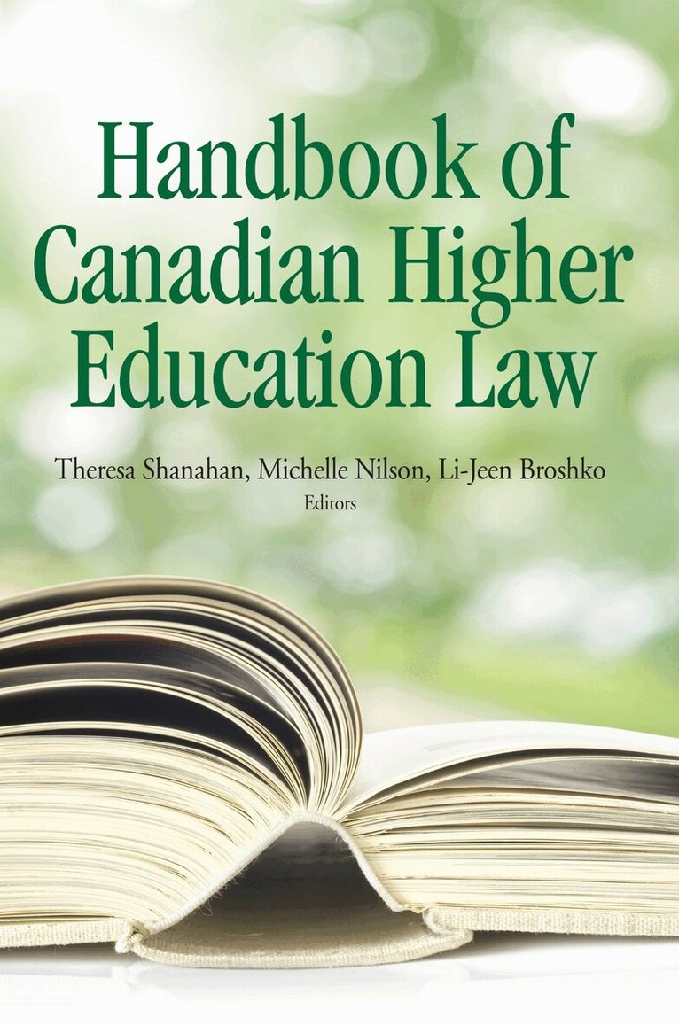 Theresa Shanahan, Michelle Nilson, Li Jeen Broshko - Handbook of Canadian Higher Education Law, Häftad