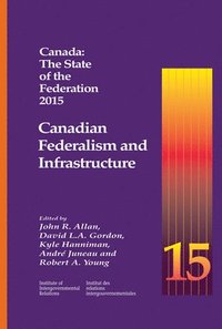 bokomslag Canada: the State of the Federation 2015