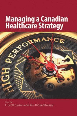 bokomslag Managing a Canadian Healthcare Strategy