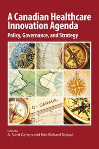 bokomslag A Canadian Healthcare Innovation Agenda