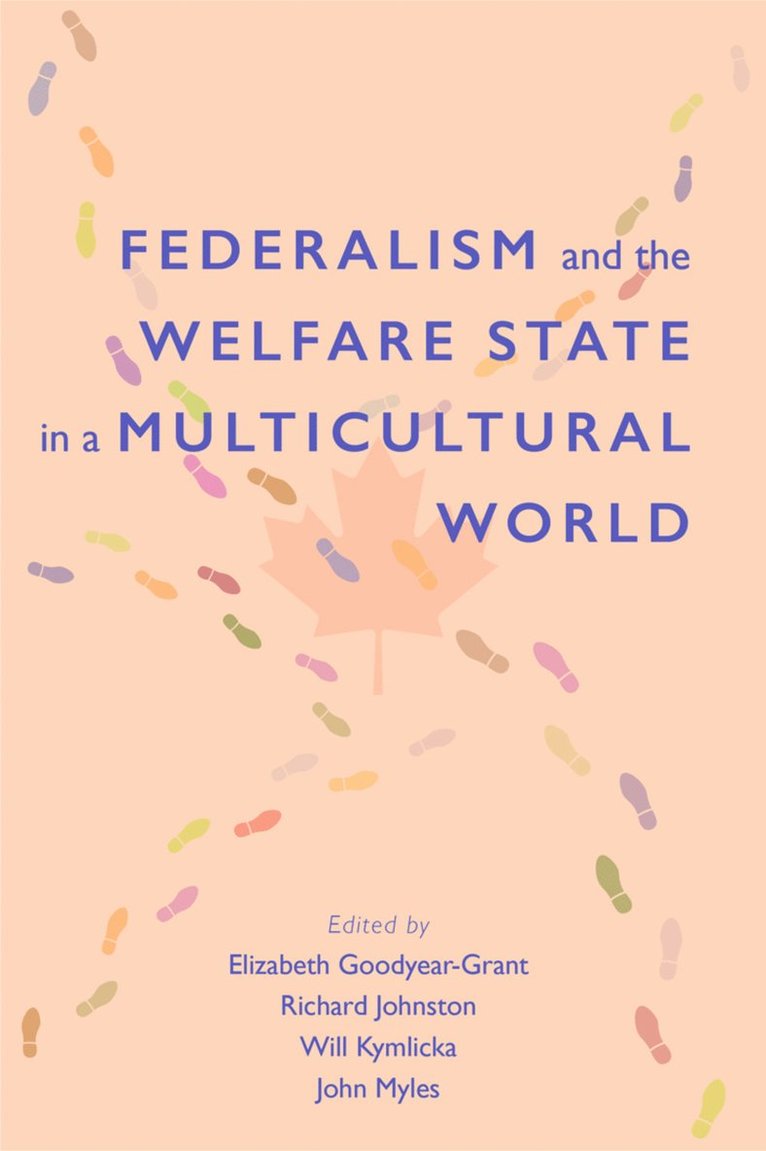 Elizabeth Goodyear-Grant, Richard Johnston, Will Kymlicka, John Myles - Federalism and the Welfare State in a Multicultural World, Häftad