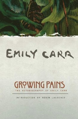 Emily Carr - Growing Pains, Häftad