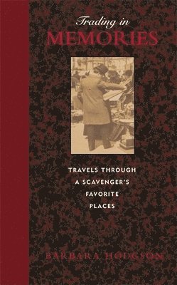 Barbara Hodgson - Trading in Memories, Inbunden