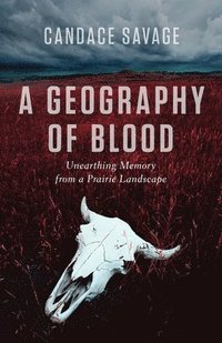 bokomslag A Geography of Blood