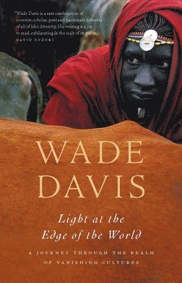 Wade Davis - Light at the Edge of the World, Häftad