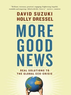 David Suzuki, Holly Dressel - More Good News, Häftad