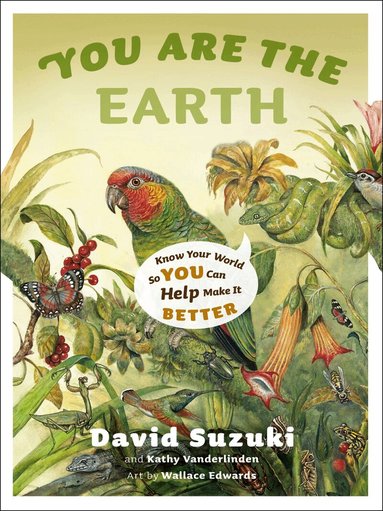 David Suzuki, Kathy Vanderlinden - You Are the Earth, Häftad