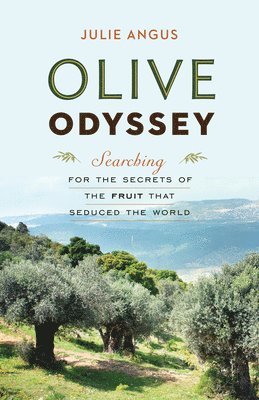 Julie Angus - Olive Odyssey, Inbunden