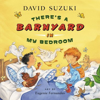 David Suzuki - There's a Barnyard in My Bedroom, Häftad