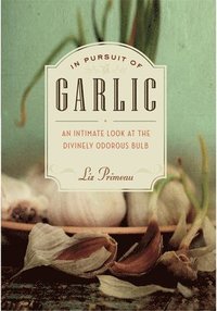 bokomslag In Pursuit of Garlic