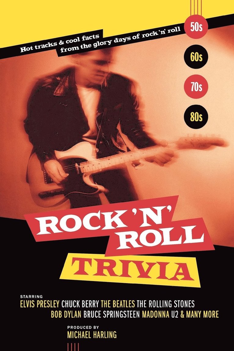 Michael Harling - Rock 'n' Roll Trivia: Hot Tracks & Cool Facts from the Glory Days of Rock 'n' Roll, Häftad