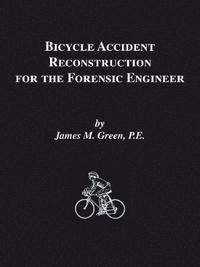 bokomslag Bicycle Accident Reconstruction for the Forensic Engineer