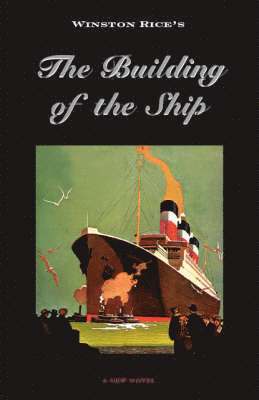 Winston Rice - Building of the Ship, Häftad