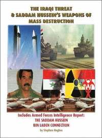 bokomslag The Iraqi Threat and Saddam Hussein's Weapons of Mass Destruction