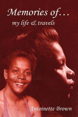 Antoinette Brown - Memories of My Life and Travels, Häftad