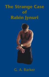 bokomslag The Strange Case of Rabin Jynuri