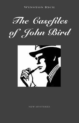 bokomslag The Casefiles of John Bird