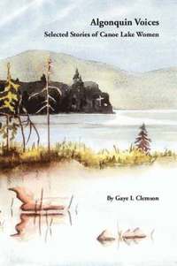 bokomslag Algonquin Voices - Selected Stories of Canoe Lake Women