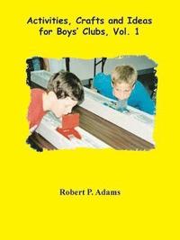 bokomslag Activities, Crafts and Ideas for Boys' Clubs