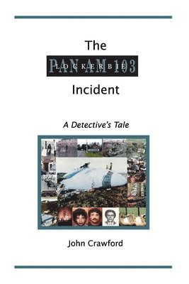John Crawford - Lockerbie Incident: a Detective's Tale, Häftad