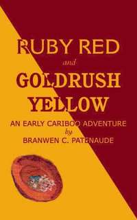 bokomslag Ruby Red and Goldrush Yellow