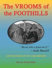 bokomslag The Vrooms of the Foothills: v. 1 Adventures of My Childhood