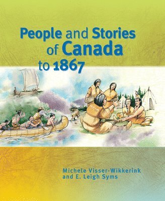 bokomslag People and Stories of Canada to 1867