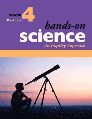 Hands-On Science for Manitoba, Grade 4 1