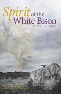 bokomslag Spirit of the White Bison