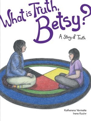 What is Truth, Betsy? 1