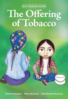 Siha Tooskin Knows the Offering of Tobacco 1