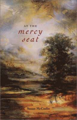 Susan McCaslin, Susan Mccaslin - At the Mercy Seat, Häftad
