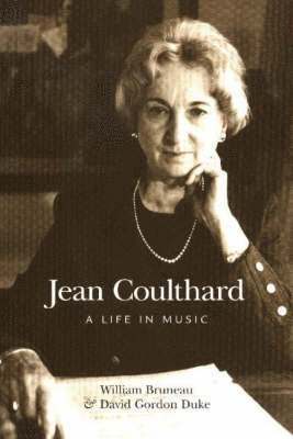 William Bruneau, David Duke - Jean Coulthard: A Life in Music, Häftad