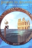 bokomslag Journey to Atlantis: The Submarine Outlaw Series