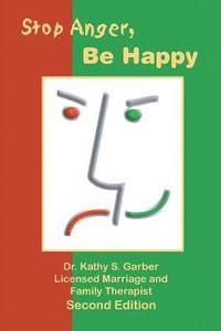 bokomslag Stop Anger: be Happy