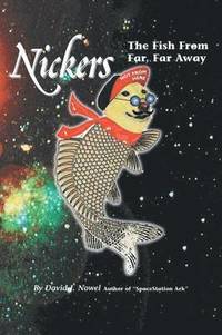 bokomslag Nickers, The Fish From Far, Far Away