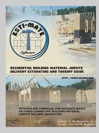 bokomslag Residential Building Material Jobsite, Delivery, Estimating and Takeoff Guide