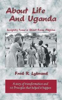 bokomslag About Life and Uganda