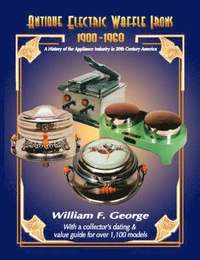 bokomslag Antique Electric Waffle Irons 1900-1960