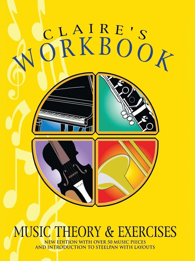 Claire's Workbook Music Theory and Exercises 1