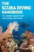 bokomslag The Scuba Diving Handbook: The Complete Guide to Safe and Exciting Scuba Diving