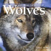 Tracy C. Read - Exploring the World of Wolves, Häftad