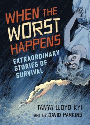 Tanya Lloyd Kyi - When the Worst Happens, Häftad
