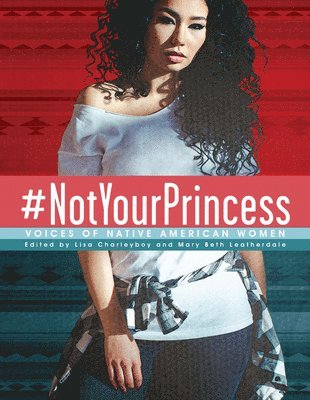 Mary Beth Leatherdale - #NotYourPrincess, Inbunden