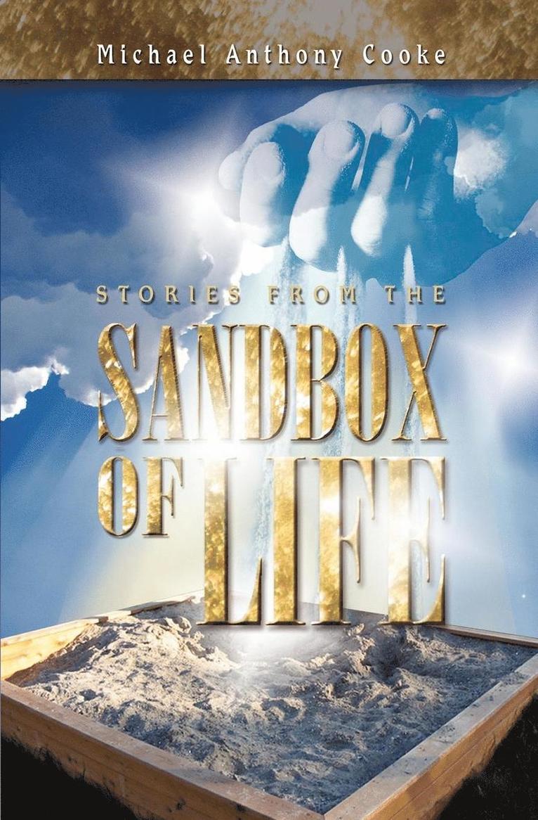 Stories From the Sand Box of Life 1