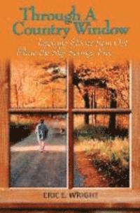 bokomslag Through a Country Window: Inspiring Stories from Out Where the Sky Springs Free