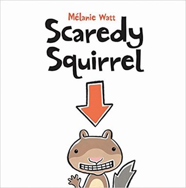Melanie Watt - Scaredy Squirrel, Häftad